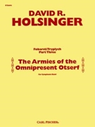 Armies Of The Omnipresent Otserf by Holsinger David for Full Score
