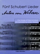 Funf Schubert Lieder by Schubert Franz - Webern Anton - for