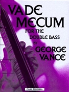 Vade Mecum For The Double Bassist by Vance G George Vance for String Bass Method