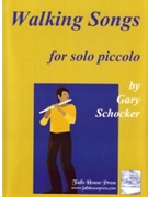 Walking Songs by Schocker Gary for C Piccolo Sol