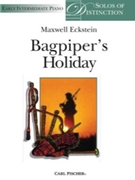 Bagpiper's Holiday by Eckstein for Piano