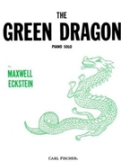 THE GREEN DRAGON by Eckstein Maxwell for