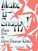 Make It Snappy by Olson for Piano