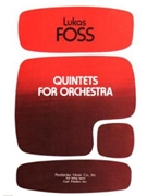 Quintets for Orchestra by Lukas Foss for