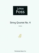 String Quartet No. 4 by Lukas Foss for