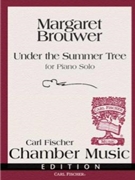 Under The Summer Tree by Brouwer Margaret for Piano