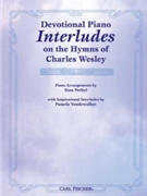 Devotional Piano Interludes On Hymns Of Charles Wesley by Wesley Charles - Pethel James - for Piano
