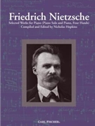 Selected Works for Piano by Nietzsche Friedrich - Hopkins Nicholas - for Piano