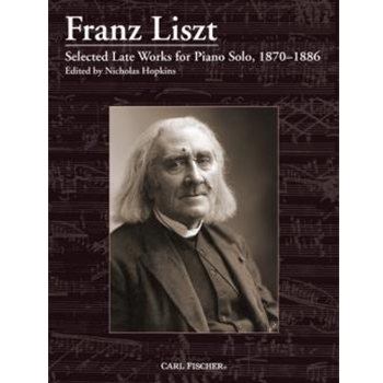 Selected Late Works for Piano 1870-1886 by Liszt Franz - Hopkins Nicholas - for Piano