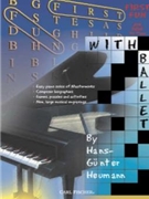 First Fun With Ballet by Delibes Leo - Heumann Hans-Gunter - Stephanie Hill for Piano