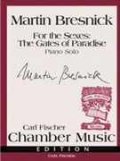 For The Sexes: The Gates Of Paradise by Bresnick Martin for Piano