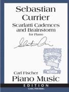 Scarlatti Cadences & Brainstorm by Currier Sebastian for Piano