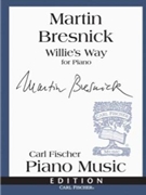 Willie's Way by Bresnick Martin for Piano