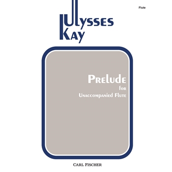 Prelude for Unaccompanied Flute by Kay Ulysses for Flute Unaccompanied
