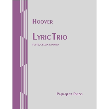 Lyric Trio For Flute Cello & Piano by Hoover Katherine for Flute Trio