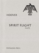 Spirit Flight by Hoover Katherine for Flute Solo