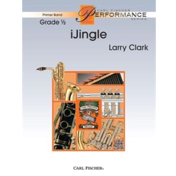 iJingle by Clark Larry for Concert Band