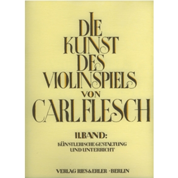 Die Kunst des Violinspiels Vol.2 Artistic Design and Teaching by Flesch Carl for