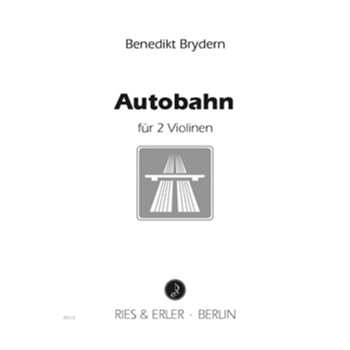 Autobahn Fur 2 Violinen by Brydern Benedikt for