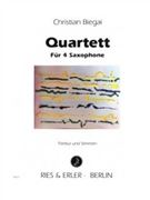 Quartett For 4 Saxophones by Biegai Christian for Saxophone Quartet