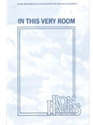 In This Very Room by Harris Ron for SATB