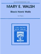 Black Hawk Waltz by Walsh Mary E. - Eckstein - for Piano