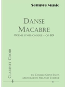 Danse Macabre Poeme Symphonique Op.40 by Saint-Saens Camille - Thorne Melanie - for Clarinet Ensemble
