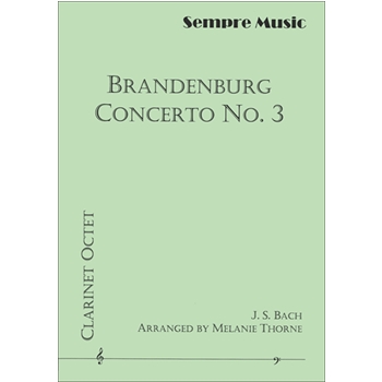 Brandenburg Concerto No. 3 - Clarinet Octet Clarinet Octet by Bach Johann Sebastian - Melanie Thorne - for