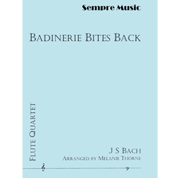 Badinerie Bites Back by Bach Johann Sebastian - Thorne Melanie - for