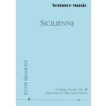 Sicilienne for flute quartet by Faure Gabriel - Thorne Melanie - for