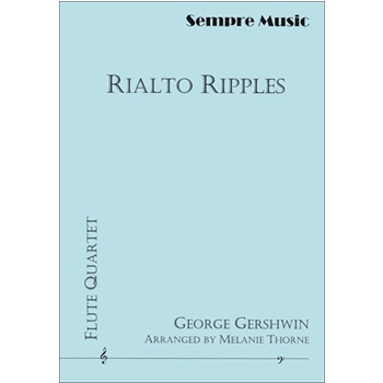 Rialto Ripples by Gershwin George - Melanie Thorne - for