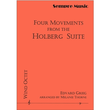 Four Movements from the Holberg Suite Wind Octet by Grieg Edvard - Melanie Thorne - for