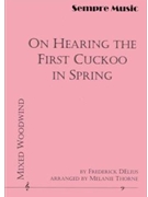 On Hearing the First Cuckoo in Spring by Delius Frederick - Thorne Melanie - for