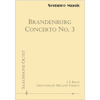 Brandenburg Concerto No. 3 - Saxophone Saxophone Octet by Bach Johann Sebastian - Melanie Thorne - for