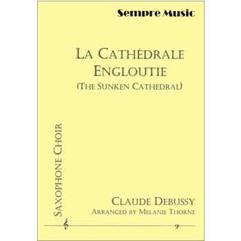 La Cathedrale Engloutie - Sax Octet by Debussy Claude - Melanie Thorne - for