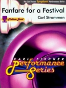Fanfare For A Festival by Strommen Carl for Concert Band