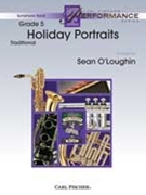 Holiday Portraits by Traditional - O'Loughlin Sean - for Concert Band