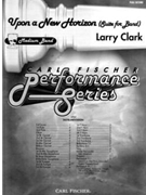 Upon A New Horizon by Clark Larry for