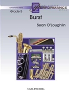 Burst by O'Loughlin Sean for Concert Band