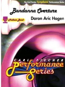 Bandanna Overture by Hagen Daron Aric for Concert Band
