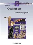 Oscillation by O'Loughlin Sean for Concert Band
