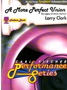More Perfect Union A by Clark Larry for Concert Band