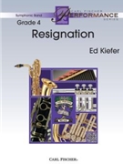 Resignation by Kiefer Ed for Concert Band