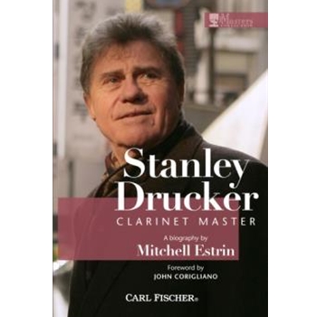 Stanley Drucker - Clarinet Master by Estrin Mitchell for Text