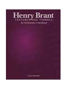 Textures and Timbres An Orchestrator's Handbook by Brant Henry for