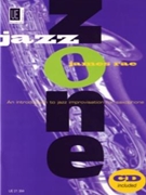 Jazz Zone - Saxophone With Cd An Introduction To Jazz Improvisation by Rae James for