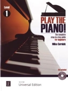 Play the Piano! with CD Vol.1 The complete step-by-step guide for beginners with demonstration and p by Stevenson Sir John - Cornick Mike - for