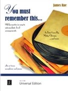 You Must Remember This... Old favorites in easy to intermediate-level arrangements by Rae James for