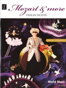 Mozart & More Violin Duets by Mozart Wolfgang Amadeus for