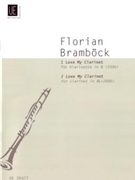 I Love My Clarinet fur Klarinette in B (2006) by Brambock Florian for